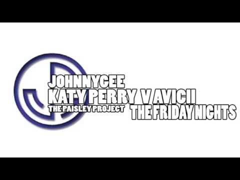 Katy Perry V Avicii - The Friday Nights (JG Mashup)