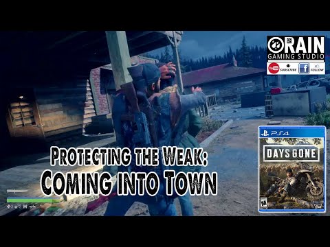 Days Gone - Mission: Protecting the Weak - Coming into Town | Gameplay and Walkthrough | PS4