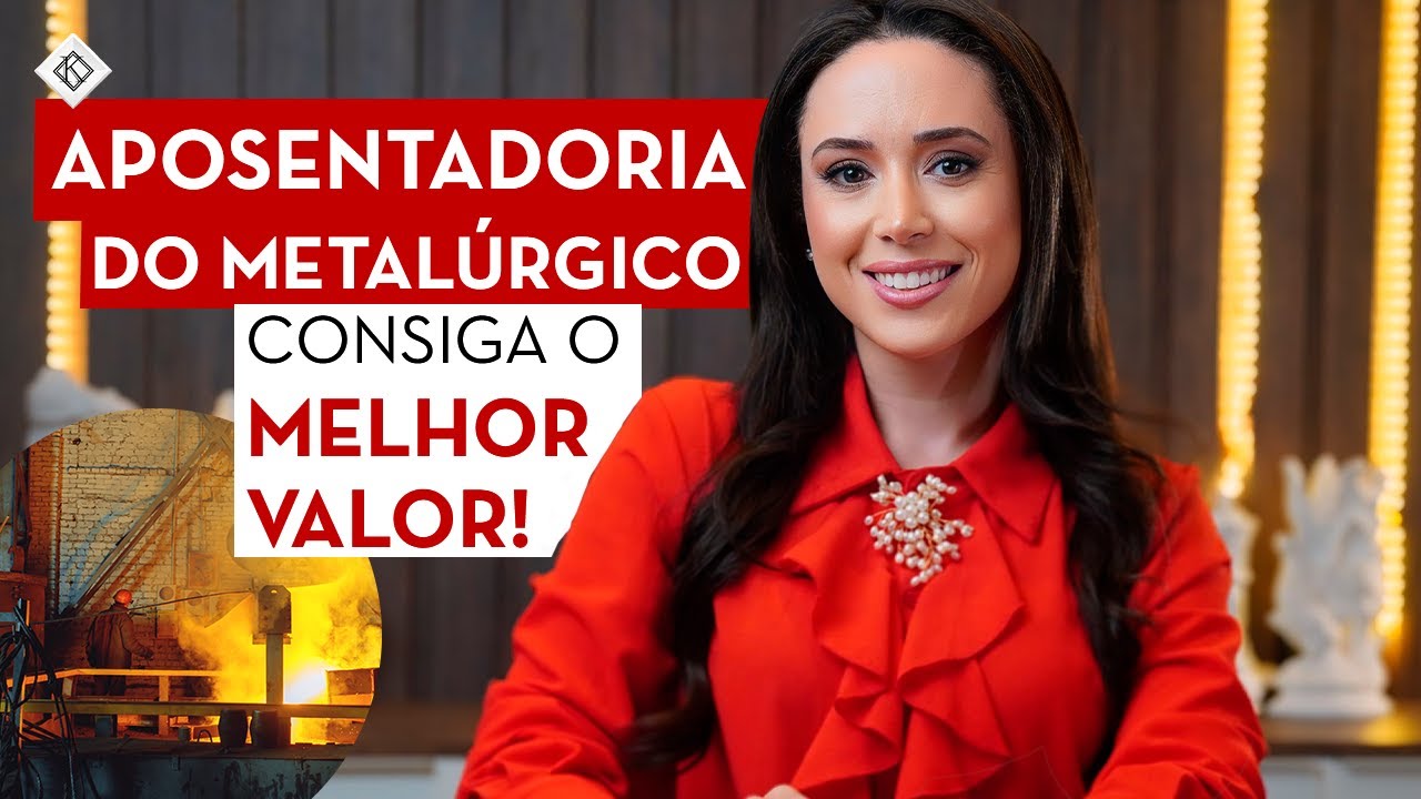 Aposentadoria Especial do Metalúrgico! Como ficou e como ter o MELHOR VALOR