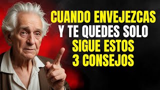Cuando ENVEJEZCAS y Te Quedes SOLO, sigue ESTOS Consejos | La vida en la tercera edad