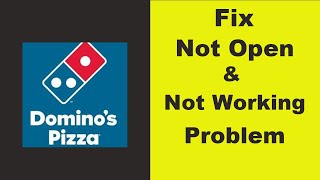 Fix "Domino's Pizza" App Not Working / Domino's Pizza Not Opening Problem In Android Phone