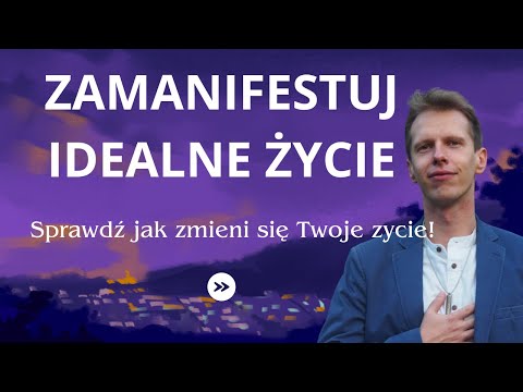 Jak Zamanifestować Idealne Życie? Przeprogramuj Podświadomość (Medytacja 21-dniowa)