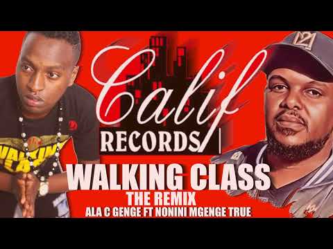 WALKING CLASS REMIX _ ALA C GENGE FT NONINI MGENGE TRUE