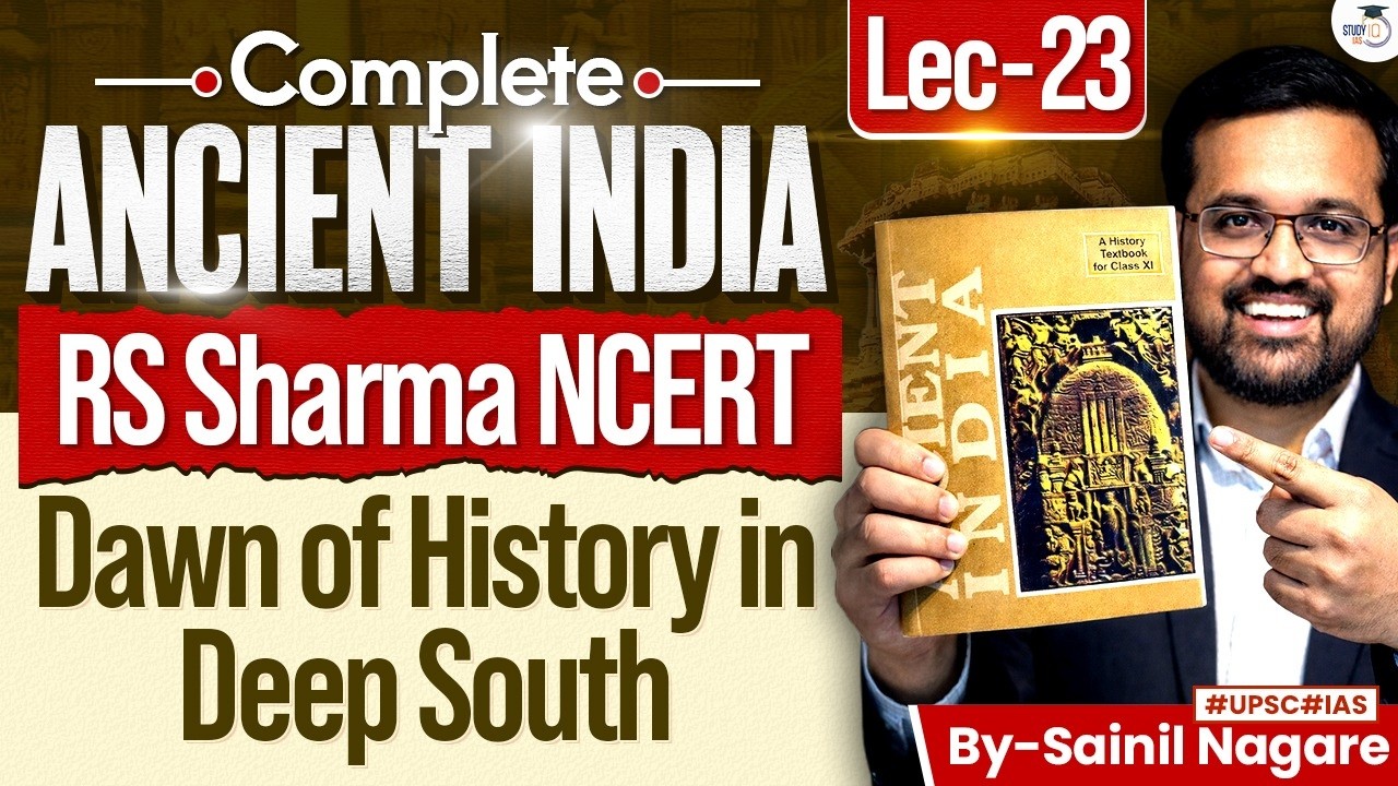 Ancient History from NCERT | Dawn of History in Deep South | RS Sharma, Lec 23 | StudyIQ