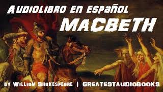 MACBETH -  Audiolibro en español | by William Shakespeare | GreatestAudioBooks