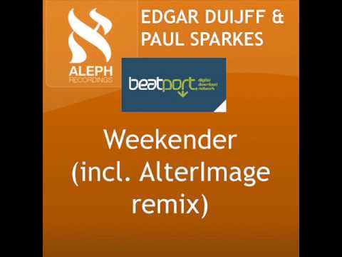 Edgar Duijff & Paul Sparkes - Weekender [Aleph recordings]