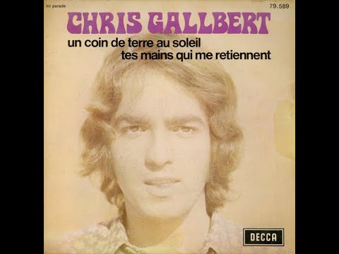 Chris GALLBERT (Christian DELAGRANGE) - Tes mains qui me retiennent 1971