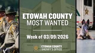 Etowah County Sheriff's Office – Most Wanted – 03/09/2026