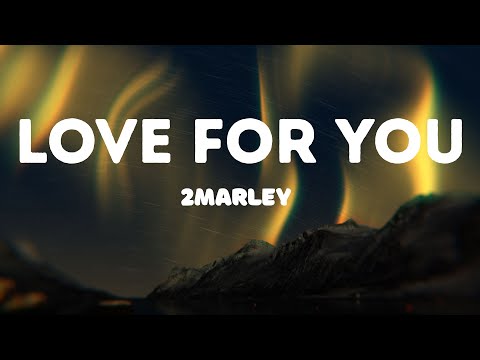 2Marley - Love for you