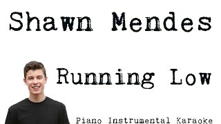 Shawn Mendes - Running Low [Karaoke]