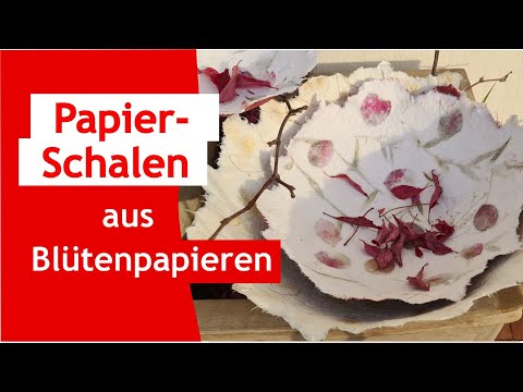 Schalen aus Blütenpapieren