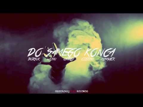 Borsuk x Wosiu x Ostrey x Czechu x Mishaek - Do Samego Końca