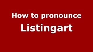 How to pronounce Listingart