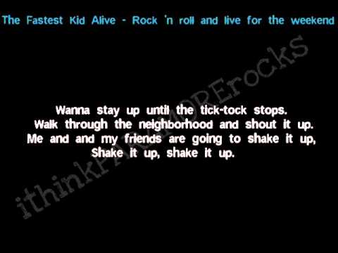 Rock 'n Roll and Live For The Weekend - The Fastest Kid Alive [Lyrics]