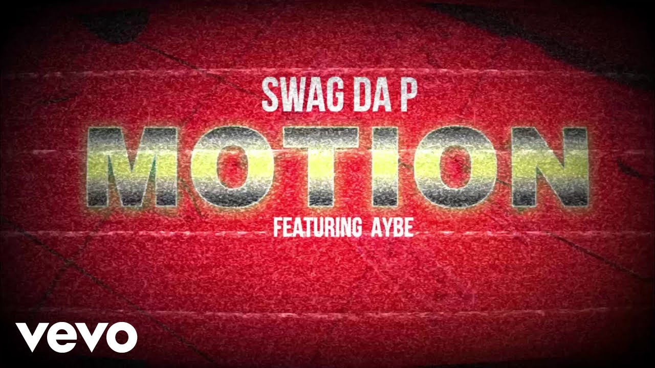AyBe PrOetQ - Motion Time ft. Swag Da P