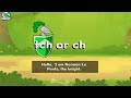 Nessy Reading Strategy | Using TCH or CH | Sounds of TCH and CH | Learn to Read