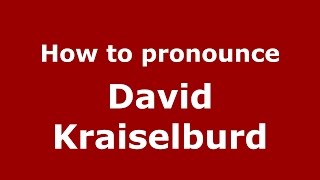 How to pronounce David Kraiselburd