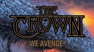 The Crown &quot;We Avenge!&quot; (OFFICIAL)