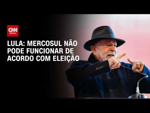 Mercosul não pode funcionar de acordo com eleição, diz Lula | BASTIDORES CNN