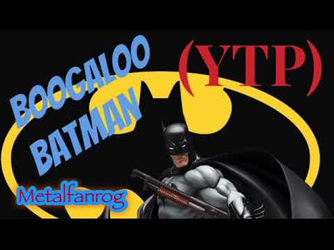 (YTP) boogaloo Batman