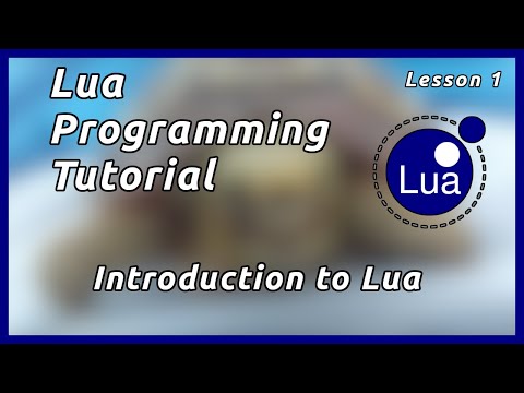 Lua Tutorial Part 1