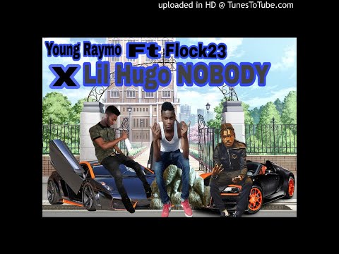 Young Raymo ft Flock23 x big hugo - Nobody