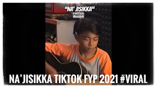 Download lagu NA’JISIKKA TIKTOK FYP 2021 #VIRAL mp3