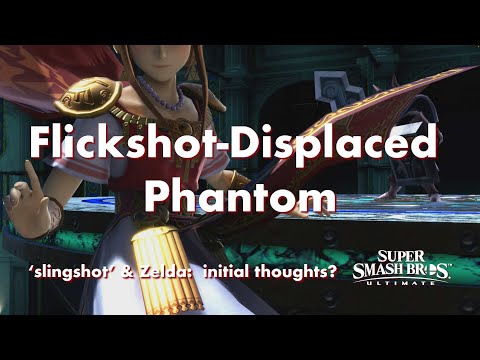 Slingshot & Zelda in Smash Ultimate – Displaced Phantom Using Flickshot + Initial Thoughts 🤔