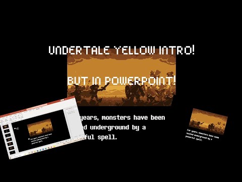 Undertale Yellow Intro in PowerPoint