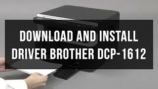 How to download and install driver Brother Dcp 161