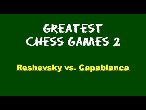 RESHEVSKY vs CAPABLANCA | Queen's Pawn Game_#588