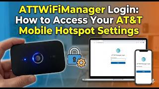 ATTWiFiManager Login: How to Access Your AT&T Mobile Hotspot Settings