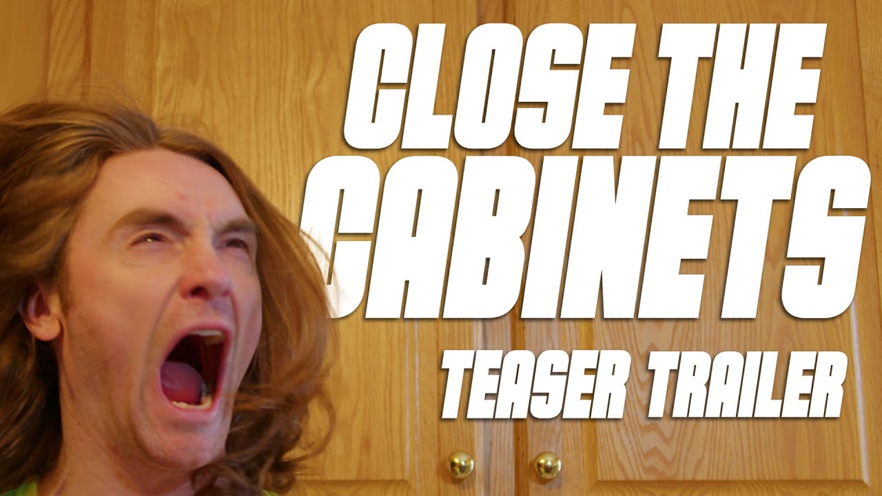 CLOSE THE CABINETS (Teaser Trailer, 2024)