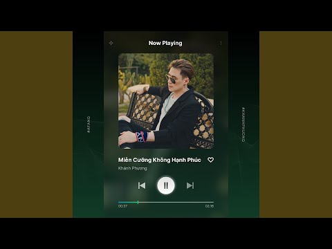 Miễn cưỡng không hạnh phúc - Khánh Phương