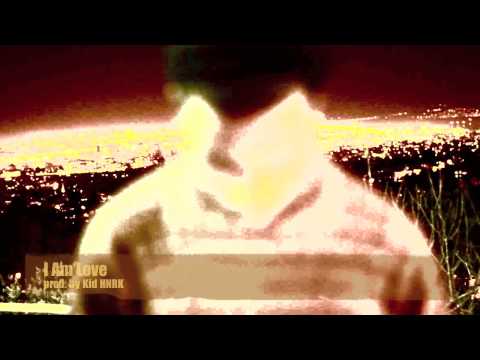 I Am Love (prod. by Kid HNRK)