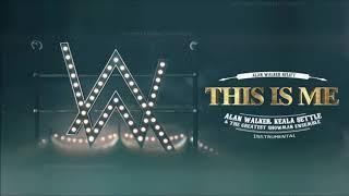 Keala Settle &amp; The Greatest Showman Ensemble - This Is Me (Alan Walker Relift) [Instrumental]