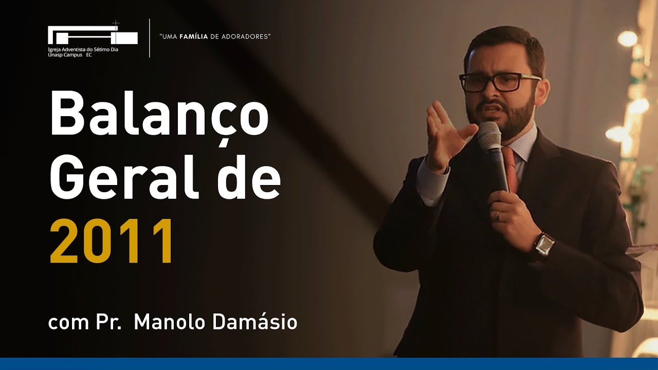 Balanço Geral de 2011 com Pr.  Manolo Damásio