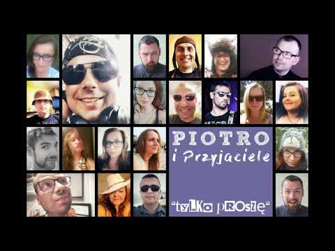 Piotro Pawłowski i Przyjaciele - Tylko proszę