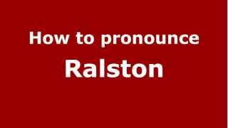 How to pronounce Ralston