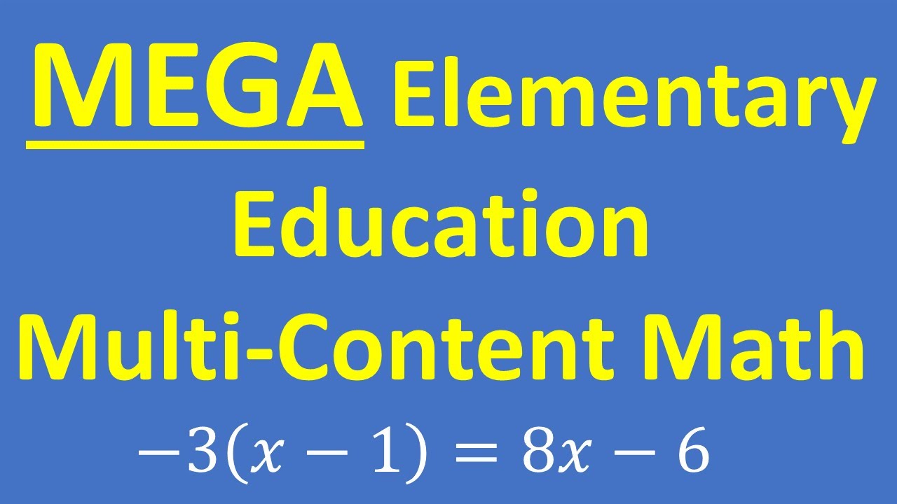 MEGA Elementary Education Multi Content Math