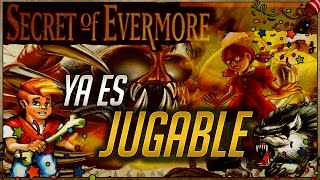 ¡SECRET OF EVERMORE YA ES JUGABLE!