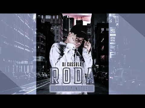 DJ CASSULA - RODA GIGANTE