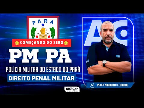 Concurso PM PA 2023 - Aula de Direito Penal Militar- Começando do Zero - AlfaCon