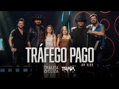 TRAFEGO PAGO THALITA & ELIZA PARTICIPAÇÃO DA DUPLA TRAIA VEIA