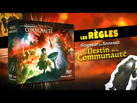 Le Seigneur des Anneaux, Le Destin de la Communauté - Les règles en 10 min