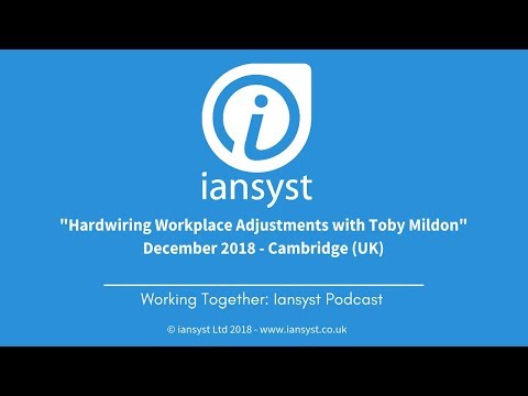 Hardwiring Workplace Adjustments with Toby Mildon