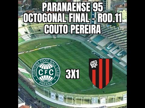 Paranaense 95 - Octogonal Final - 11ª Rodada - Coritiba 3x1 Atlético