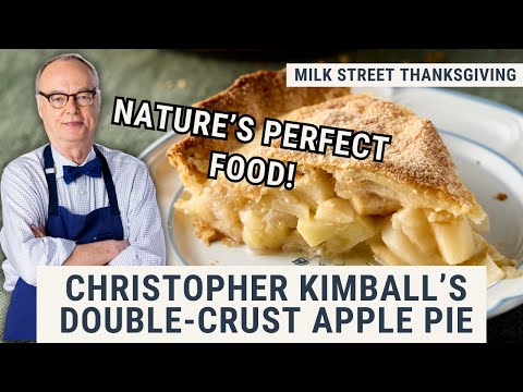 Best Thanksgiving Apple Pie | Milk Street TV - Thanksgiving