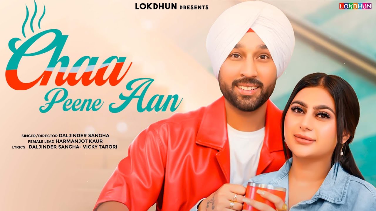 Chaa Peene Aan Lyrics | Daljinder Sangha