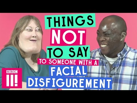 Things Not to Say to Someone With a Facial Disfigurement